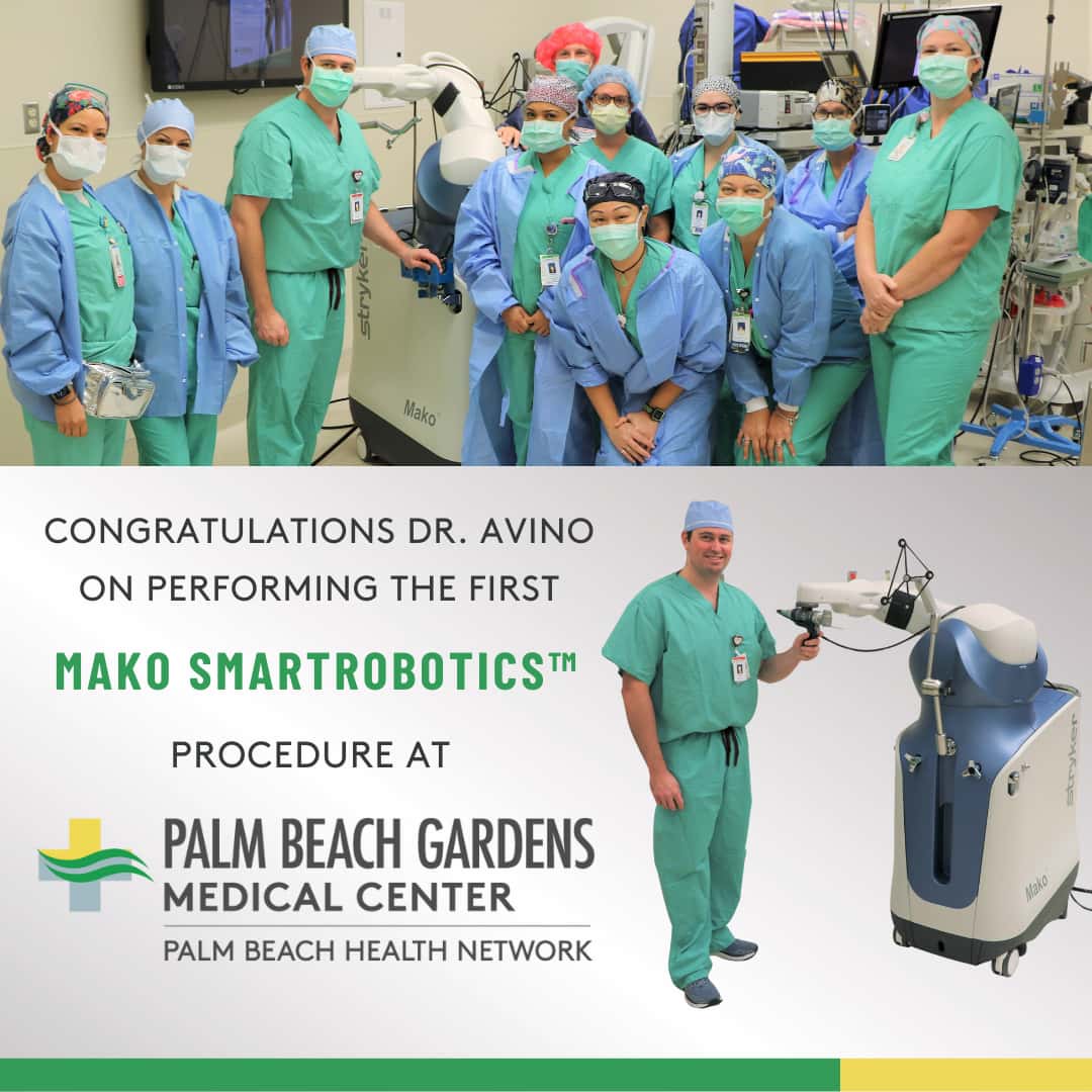 First Mako SmartRobotics procedure at Palm Beach Gardens Medical Center - Dr. Avino